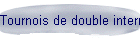 Tournois de double internes